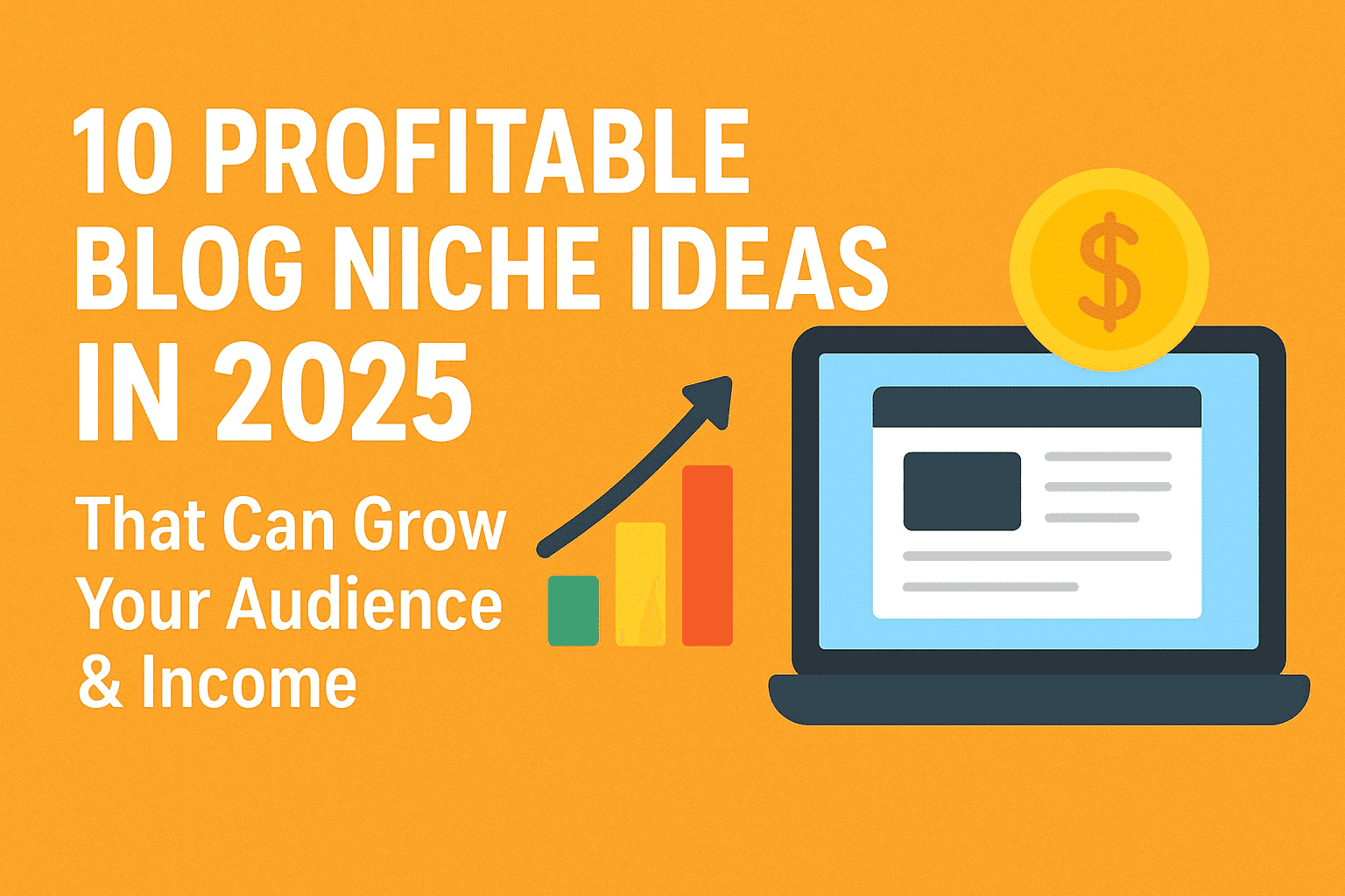 10 Best Blog Niche Ideas to Start in 2025 & Earn Online